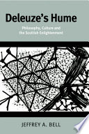 Deleuze's Hume : : Philosophy, Culture and the Scottish Enlightenment /