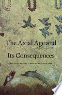 The Axial Age and Its Consequences /