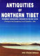 Antiquities of Northern Tibet : pre-Buddhist archaeological discoveries on the high plateau. (Findings of the Changthang circuit expedition, 1999)