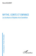 Mythe, conte et enfance : : les ecritures d'Orphee et de Cendrillon /