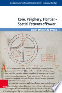 Core, Periphery, Frontier - Spatial Patterns of Power.