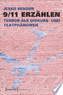 9/11 erzählen : : Terror als Diskurs- und Textphänomen /
