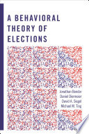 A Behavioral Theory of Elections /