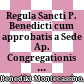 Regula Sancti P. Benedicti : cum approbatis a Sede Ap. Congregationis S. Martini de Beuron constitutionibus