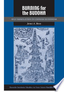 Burning for the Buddha : : Self-Immolation in Chinese Buddhism /
