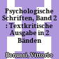 Psychologische Schriften, Band 2 : : Textkritische Ausgabe in 2 Bänden /