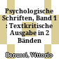 Psychologische Schriften, Band 1 : : Textkritische Ausgabe in 2 Bänden /