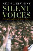 Silent Voices : : Public Opinion and Political Participation in America /