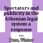 Spectators and publicity in the Athenian legal system : a response to Werner Riess