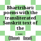 Bhartrihari: poems : with the transliterated Sanskrit text of the Śatakatrayam: Nīti, Śrin̄gāra, Vairāgya