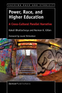 Power, Race, and Higher Education : A Cross-Cultural Parallel Narrative /