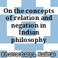 On the concepts of relation and negation in Indian philosophy