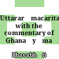 उत्तररामचरितम् : with the commentary of घनश्याम<br/>Uttararāmacaritam : with the commentary of Ghanaśyāma