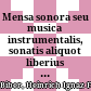 Mensa sonora : seu musica instrumentalis, sonatis aliquot liberius sonantibus ad mensam (1680)