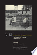 Vita : : life in a zone of social abandonment /