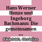 Hans Werner Henze und Ingeborg Bachmann: Die gemeinsamen Werke : Beobachtungen zur Intermedialität von Musik und Dichtung