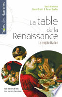 La table de la Renaissance : Le mythe italien