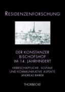 Der Konstanzer Bischofshof im 14. Jahrhundert : herrschaftliche, soziale und kommunikative Aspekte