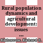 Rural population dynamics and agricultural development: : issues and consequences observed in Latin America