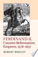 Ferdinand II : counter-reformation emperor, 1578 - 1637
