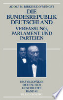 Die Bundesrepublik Deutschland : : Verfassung, Parlament und Parteien 1945-1998 /