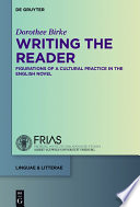 Writing the reader : : configurations of a cultural practice in the English novel /