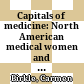 Capitals of medicine: North American medical women and their encounters with Europe (1850s - 1930s)