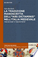 La tradizione manoscritta dell’“ars dictaminis” nell’Italia medievale : : “Mise en page” e “mise en texte” /