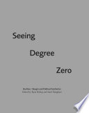Seeing Degree Zero : : Barthes/Burgin and Political Aesthetics /
