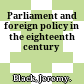 Parliament and foreign policy in the eighteenth century