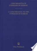 Concordantia in Itinerarium Egeriae : = A concordance to the Itinerarium Egeriae