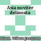 Asia noviter delineata