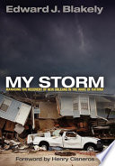 My Storm : : Managing the Recovery of New Orleans in the Wake of Katrina /