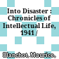 Into Disaster : : Chronicles of Intellectual Life, 1941 /