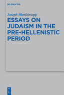 Essays on judaism in the pre-hellenistic period /