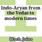 Indo-Aryan : from the Vedas to modern times