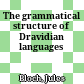 The grammatical structure of Dravidian languages