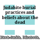 Judahite burial practices and beliefs about the dead