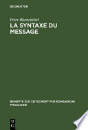 La syntaxe du message : : Application au français moderne /