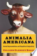 Animalia Americana : : Animal Representations and Biopolitical Subjectivity /