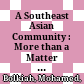 A Southeast Asian Community : : More than a Matter of Geography /