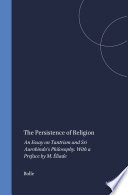 The persistence of religion : : an essay on Tantrism and Sri Aurobindo's philosophy /