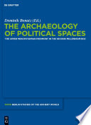 The archaeology of political spaces : : the Upper Mesopotamian piedmont in the second millennium BCE /