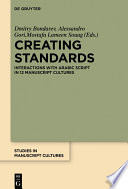 Creating Standards : : Interactions with Arabic Script in 12 Manuscript Cultures.
