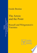 The Arrow and the Point : : Russell and Wittgenstein’s Tractatus /