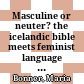 Masculine or neuter? : the icelandic bible meets feminist language reform; Bruno-Kress-Vorlesung 2008