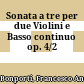 Sonata a tre per due Violini e Basso continuo op. 4/2