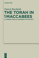 The Torah in 1 Maccabees : : a literary critical approach to the text /