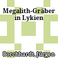 Megalith-Gräber in Lykien