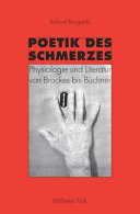 Poetik des Schmerzes : : Physiologie und Literatur von Brockes bis Büchner /